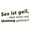 Auto-Aufkleber: Sex ist geil aber schon mal MB-Trac gefahren?